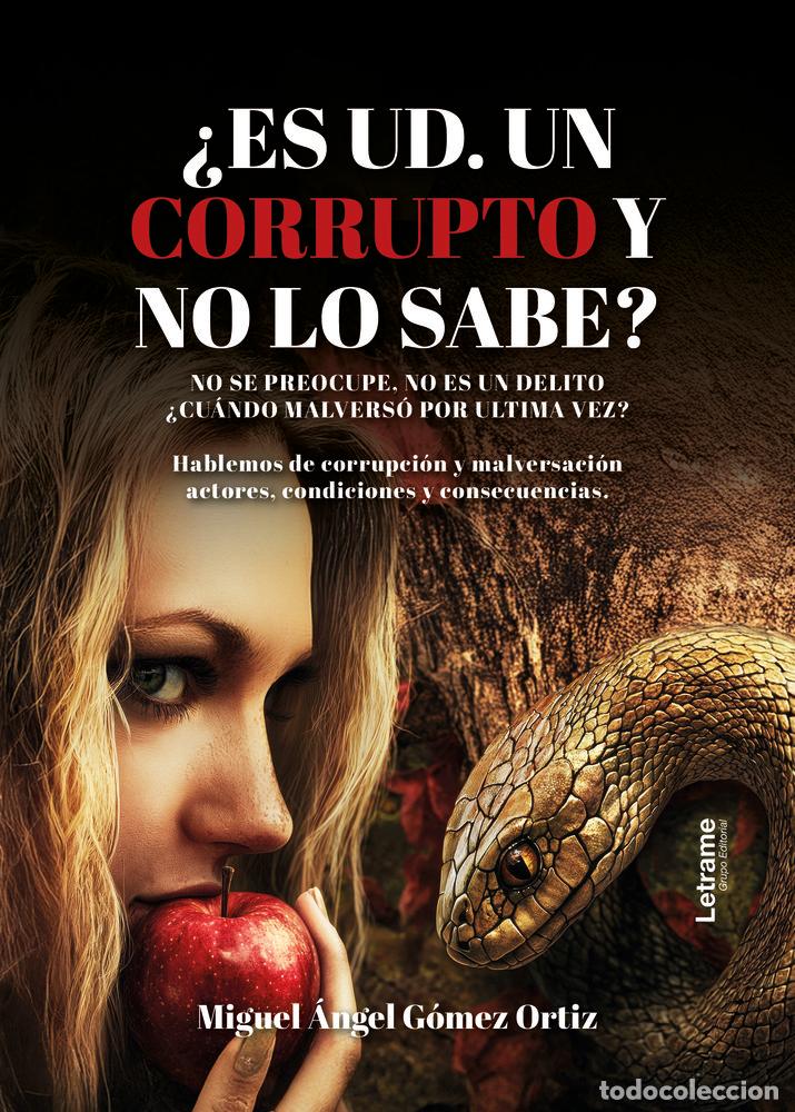 Libri: ES UD UN CORRUPTO Y NO LO SABE - GOMEZ ORTIZ, MIGUEL ANGEL