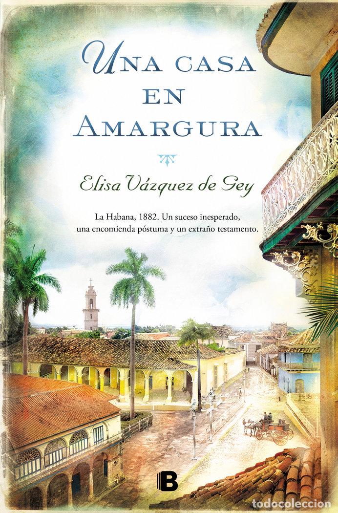 Libros: UNA CASA EN AMARGURA - VAZQUEZ DE GEY, ELISA