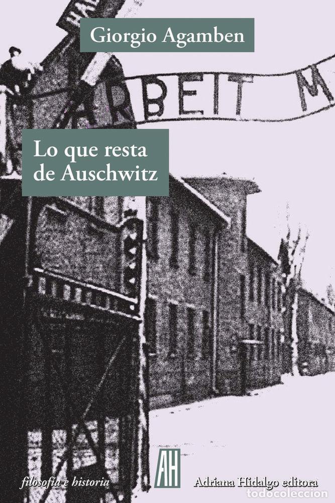 Libros: LO QUE RESTA DE AUSCHWITZ NE - AGAMBEN, GIORGIO