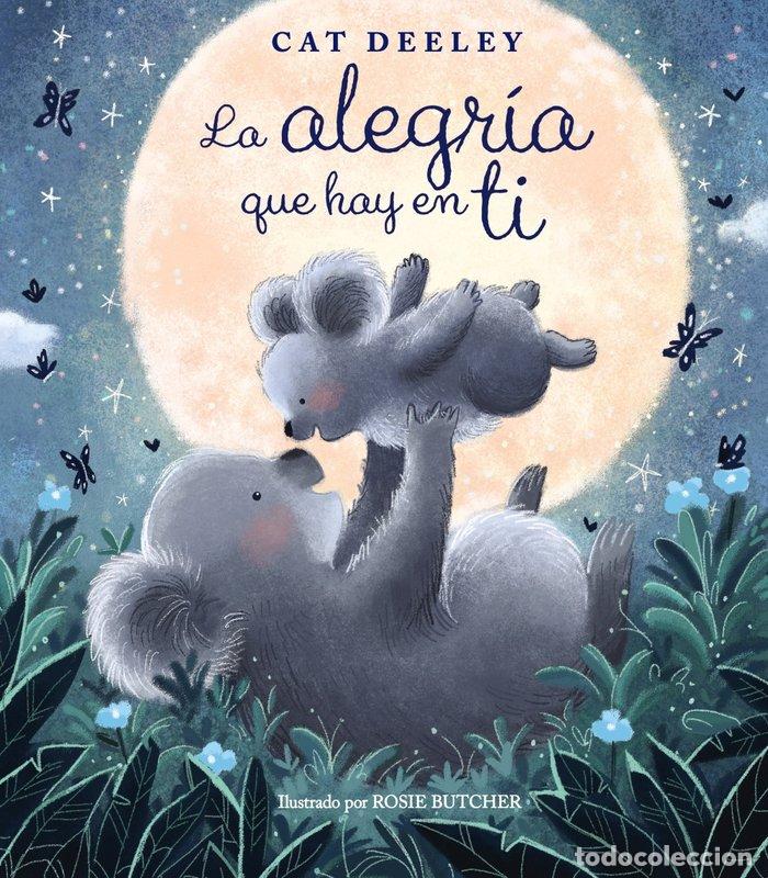 Libros: LA ALEGRIA QUE HAY EN TI - DEELEY, CAT
