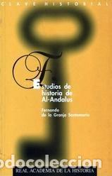 Libros: ESTUDIOS DE HISTORIA DE AL-ANDALUS. - GRANJA SANTAMARIA, FERNANDO DE LA
