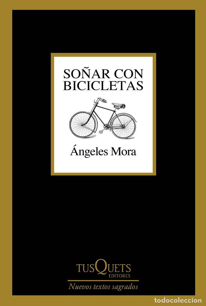 Libri: SO&Ntilde;AR CON BICICLETAS - ANGELES MORA