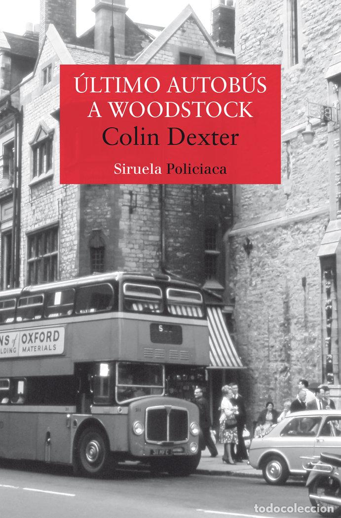 Libros: ULTIMO AUTOBUS A WOODSTOCK - DEXTER, COLIN