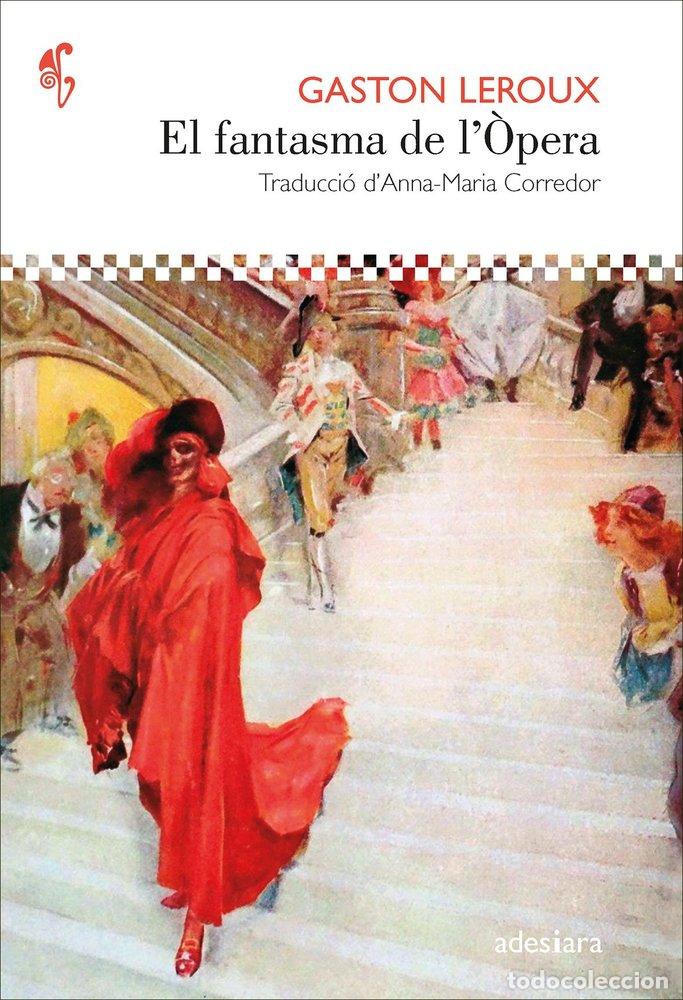 Libros: EL FANTASMA DE DE LOPERA - LEROUX, GASTON