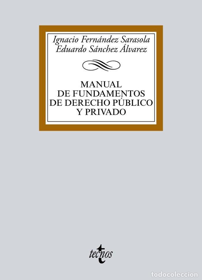 Libri: MANUAL DE FUNDAMENTOS DE DERECHO PUBLICO Y PRIVADO - FERNANDEZ SARASOLA, IGNACIO
