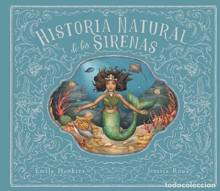 Libri: HISTORIA NATURAL DE LAS SIRENAS - HAWKING, EMILY