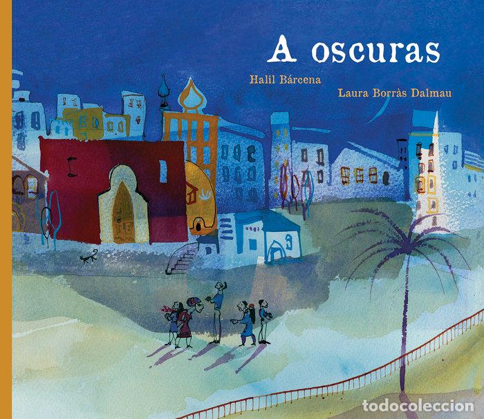 Livres: A OSCURAS - BARCENA, HALIL