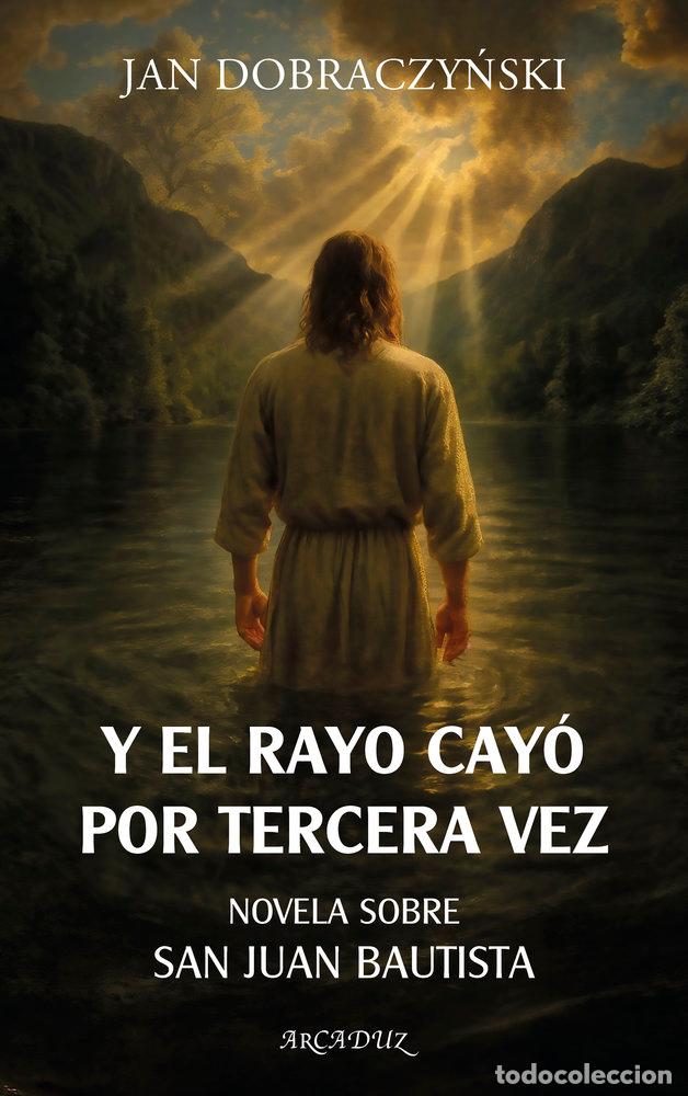 B&uuml;cher: Y EL RAYO CAYO POR TERCERA VEZ - DOBRACZYNSKI, JAN