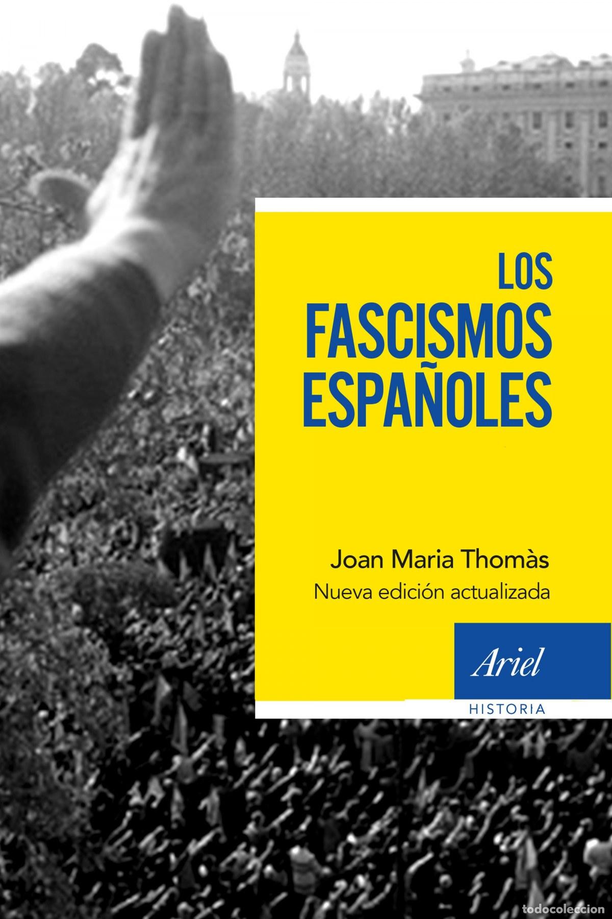 Libri: LOS FASCISMOS ESPA&Ntilde;OLES - Thom&aacute;s, Joan Mar&iacute;a