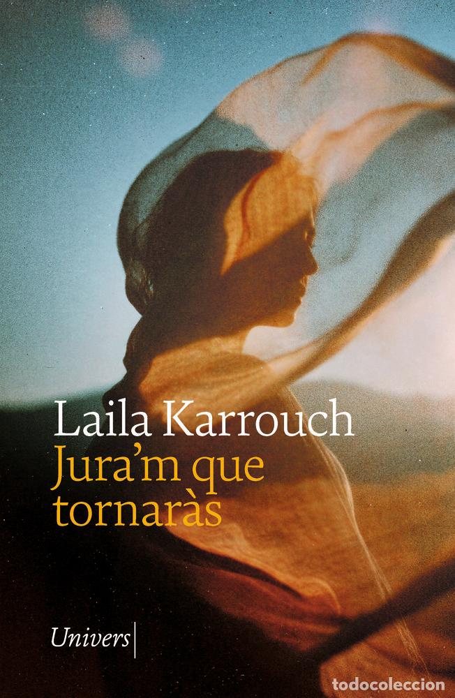 Libri: JURA'M QUE TORNARAS - KARROUCH, LAILA