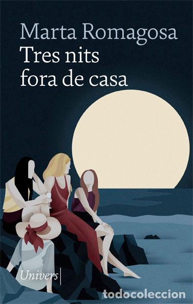 Libri: TRES NITS FORA DE CASA - ROMAGOSA, MARTA