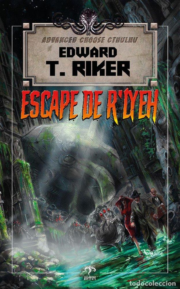 Libri: ADVANCED CHOOSE CTHULHU 1 ESCAPE DE R'LYEH - T. RIKER, EDWARD