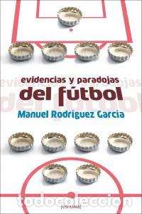 Libri: EVIDENCIAS Y PARADOJAS DEL FUTBOL - RODRIGUEZ GARCIA, MANUEL