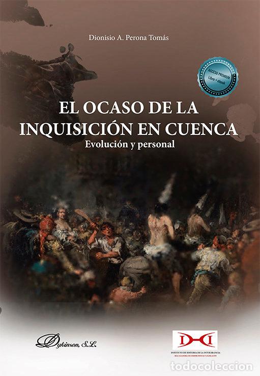 B&uuml;cher: EL OCASO DE LA INQUISICION EN CUENCA - PERONA TOMAS, DIONISIO A.