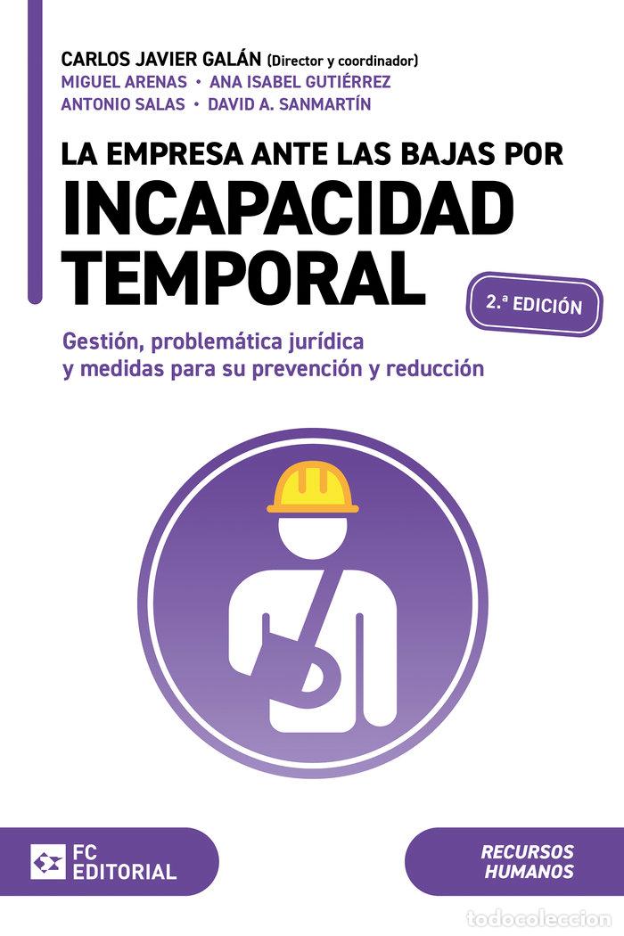 Libri: LA EMPRESA ANTE LAS BAJAS POR INCAPACIDAD TEMPORAL - GALAN GUTIERREZ, CARLOS JAVIER GALAN GUT