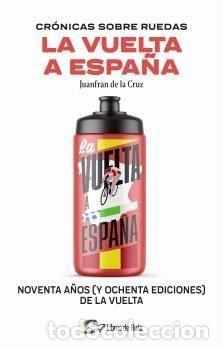 Livros: CRONICAS SOBRE RUEDAS VUELTA A ESPA&Ntilde;A,LA - CRUZ, JUANFRAN DE LA
