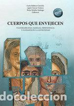 B&uuml;cher: CUERPOS QUE ENVEJECEN VULNERABILIDAD FAMILIAS, DEPENDENCIA - .