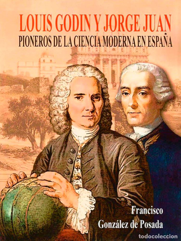 B&uuml;cher: LOUIS GODIN Y JORGE JUAN - GONZALEZ DE POSADA, FRANCISCO