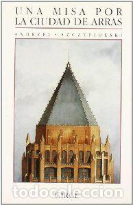 B&uuml;cher: UNA MISA POR LA CIUDAD DE ARRAS - SZCZYPIORSKI