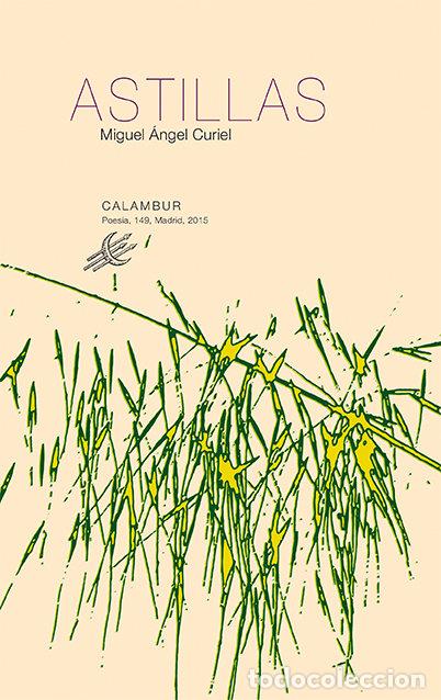 Livres: ASTILLAS - CURIEL NU&Ntilde;EZ, MIGUEL ANGEL