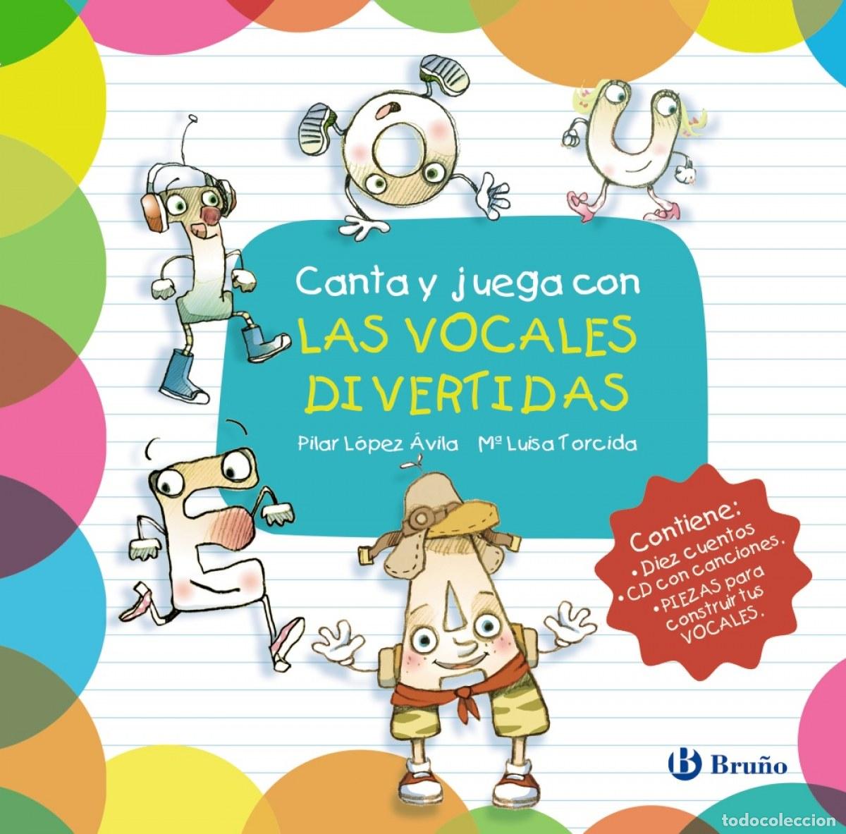 Livres: CANTA Y JUEGA CON LAS VOCALES DIVERTIDAS - L&Oacute;PEZ &Aacute;VILA, PILAR