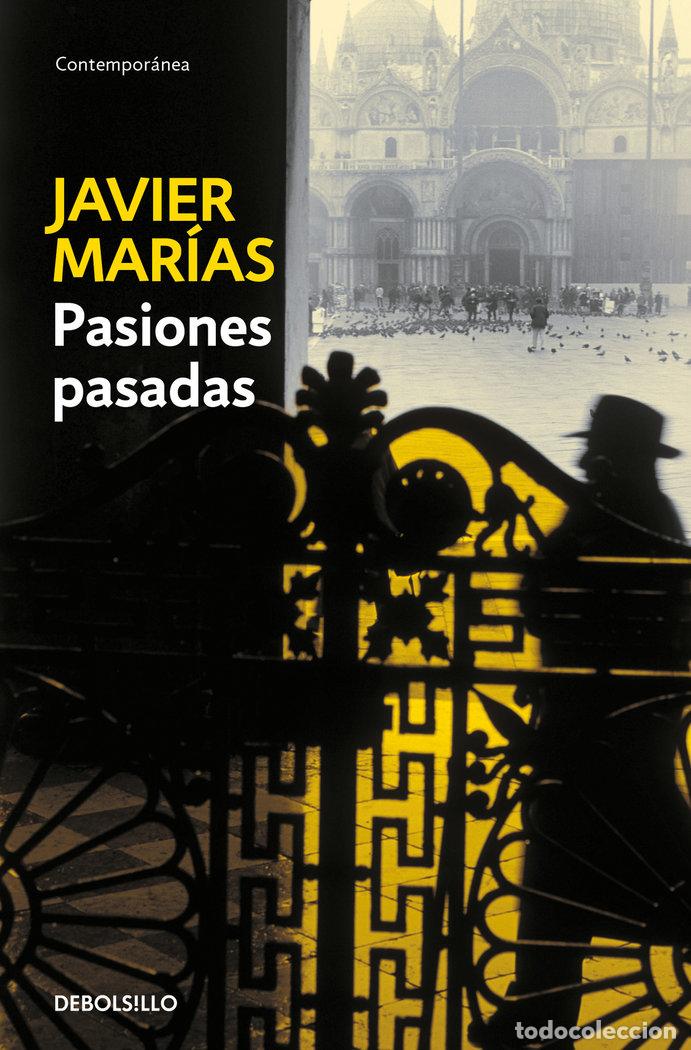 Libri: PASIONES PASADAS - MARIAS, JAVIER