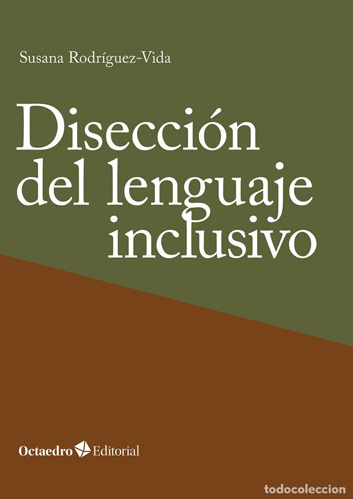 Libri: DISECCION DEL LENGUAJE INCLUSIVO - RODRIGUEZ-VIDA, SUSANA