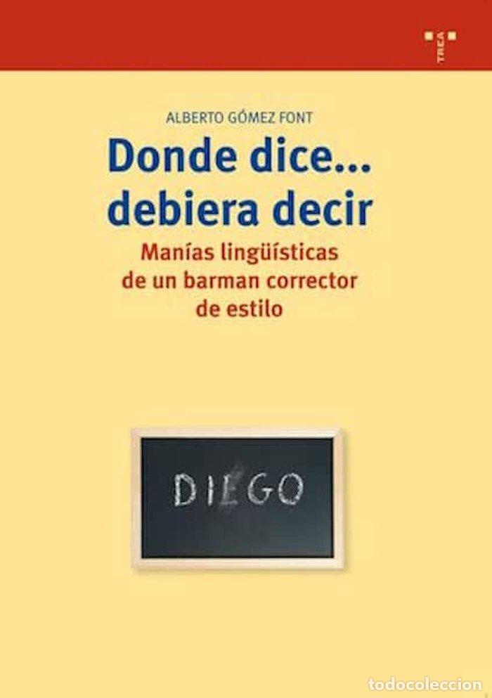 B&uuml;cher: DONDE DICE DEBIERA DECIR - GOMEZ FONT, ALBERTO