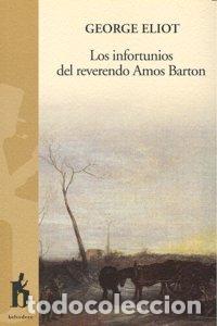 Livros: INFORTUNIOS DEL REVERENDO AMOS BARTON - ELIOT, GEORGE