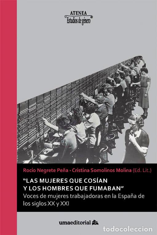 Livros: LAS MUJERES QUE COSIAN Y LOS HOMBRES QUE FUMABAN&rdquo; - AA.VV.
