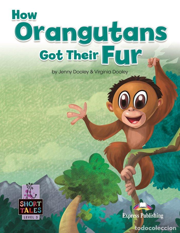 Libros: HOW ORANGUTANS GOT THEIR FUR - AA.VV