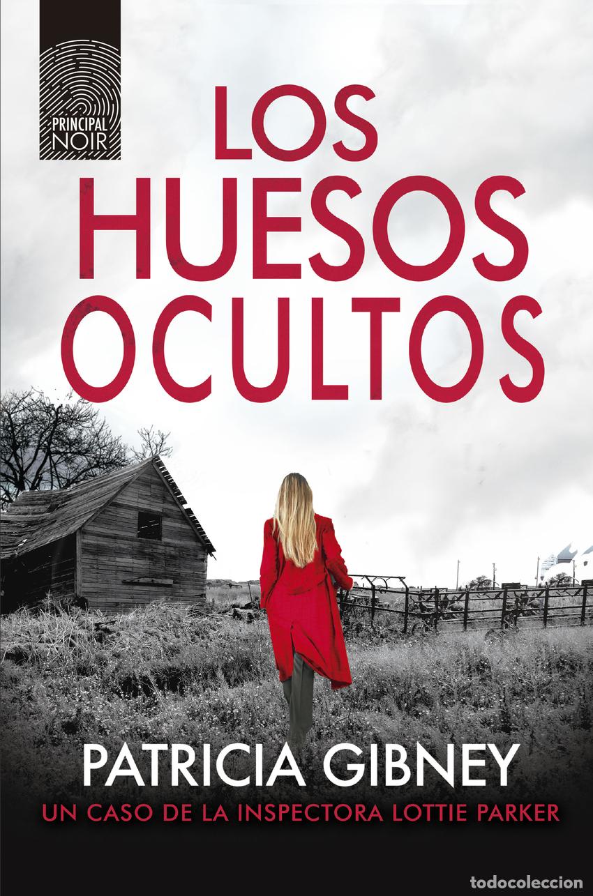 Libri: LOS HUESOS OCULTOS - Gibney, Patricia
