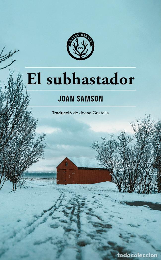 Libri: EL SUBHASTADOR - CASTELLS SAVALL, JOANA