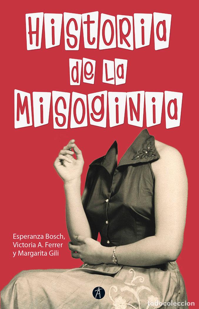 Libri: HISTORIA DE LA MISOGINIA NE REVISADA Y AUMENTADA - BOSCH