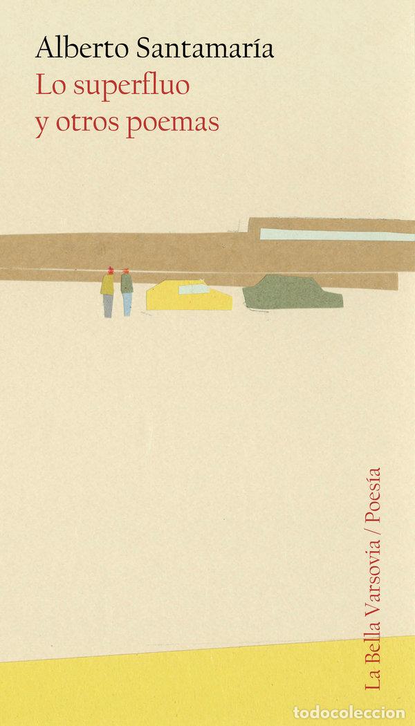 Livres: LO SUPERFLUO Y OTROS POEMAS - SANTAMARIA, ALBERTO