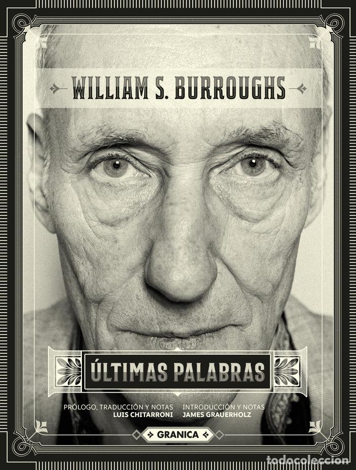 Livres: ULTIMAS PALABRAS - BURROUGHS, WILLIAM S