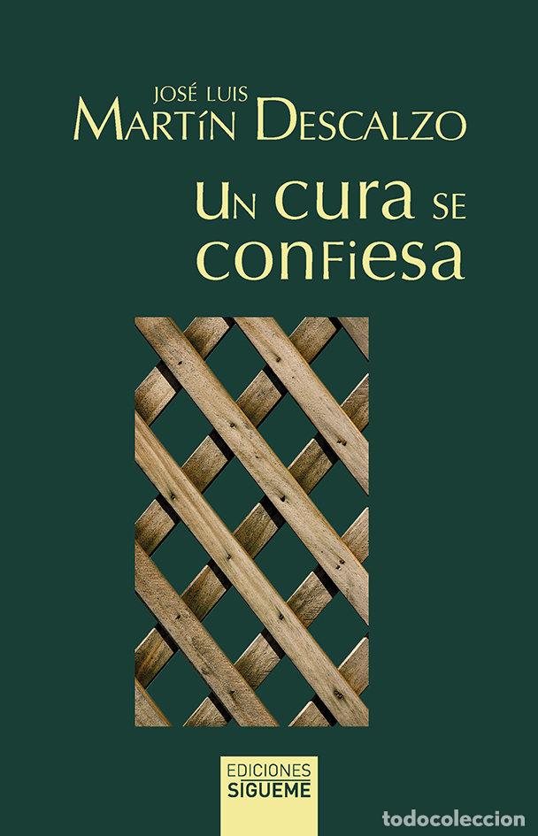 Libri: UN CURA SE CONFIESA - MARTIN DESCALZO, JOSE LUIS