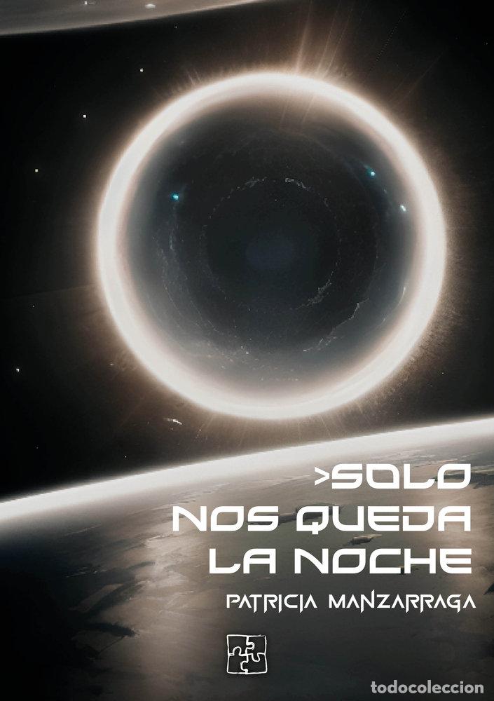books: SOLO NOS QUEDA LA NOCHE - MANZARRAGA, PATRICIA