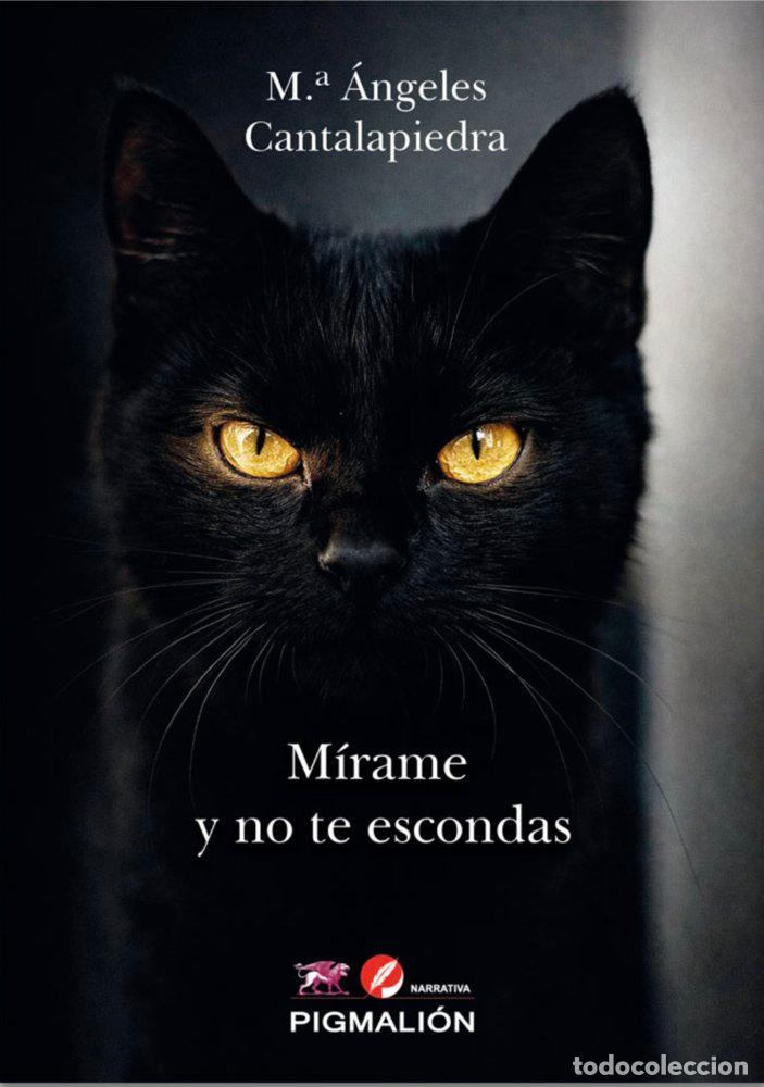 Libri: MIRAME Y NO TE ESCONDAS - CANTALAPIEDRA, M&ordf; ANGELES