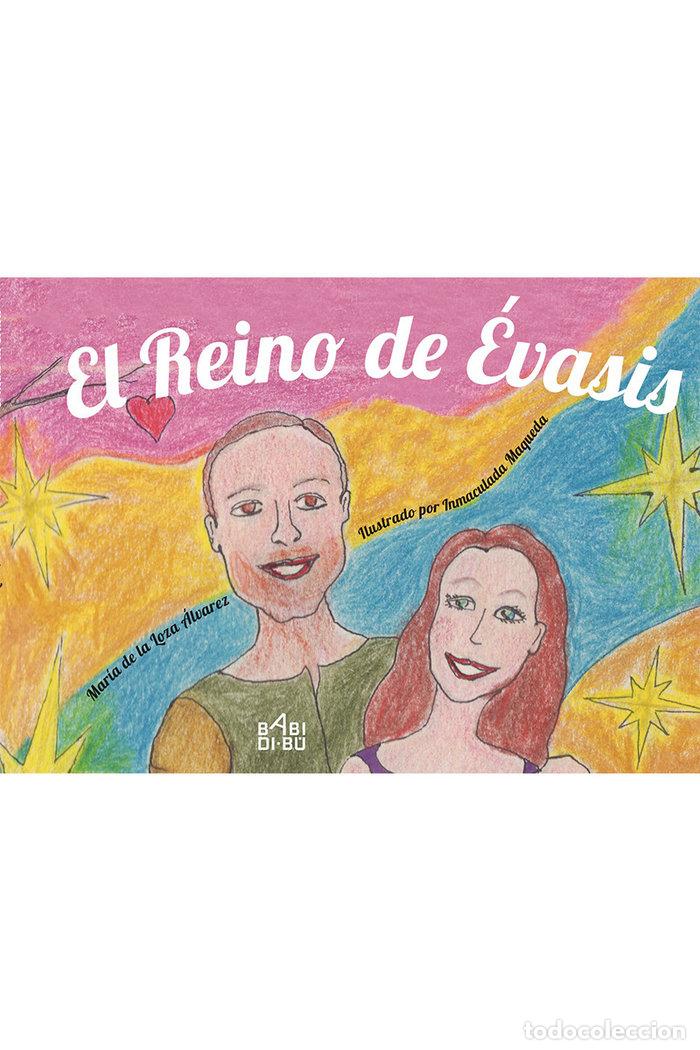 Libri: REINO DE EVASIS,EL - DE LA LOZA ALVAREZ, MARIA