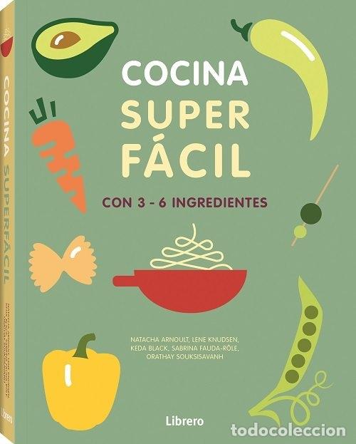 Libri: COCINA SUPER FACIL 3-6 INGREDIENTES - ARNAULT, NATACHA