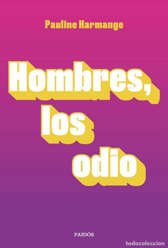 Libri: HOMBRES, LOS ODIO - HARMANGE, PAULINE
