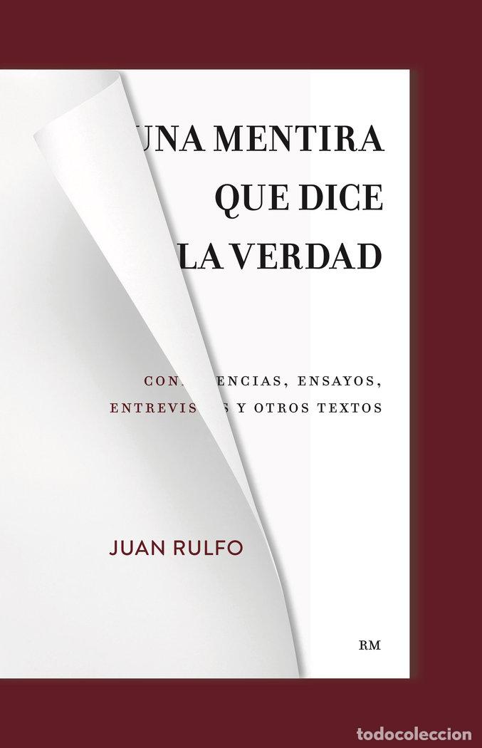 Libri: UNA MENTIRA QUE DICE LA VERDAD - RULFO, JUAN