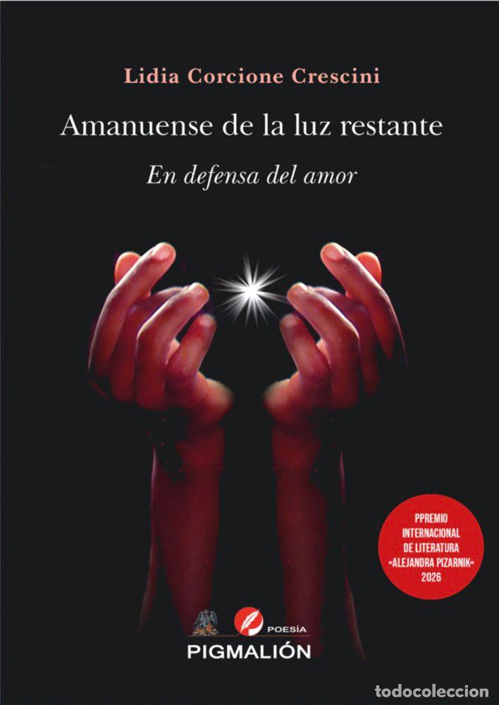Libri: AMANUENSE DE LA LUZ RESTANTE - CORCIONE CRESCINI, LIDIA