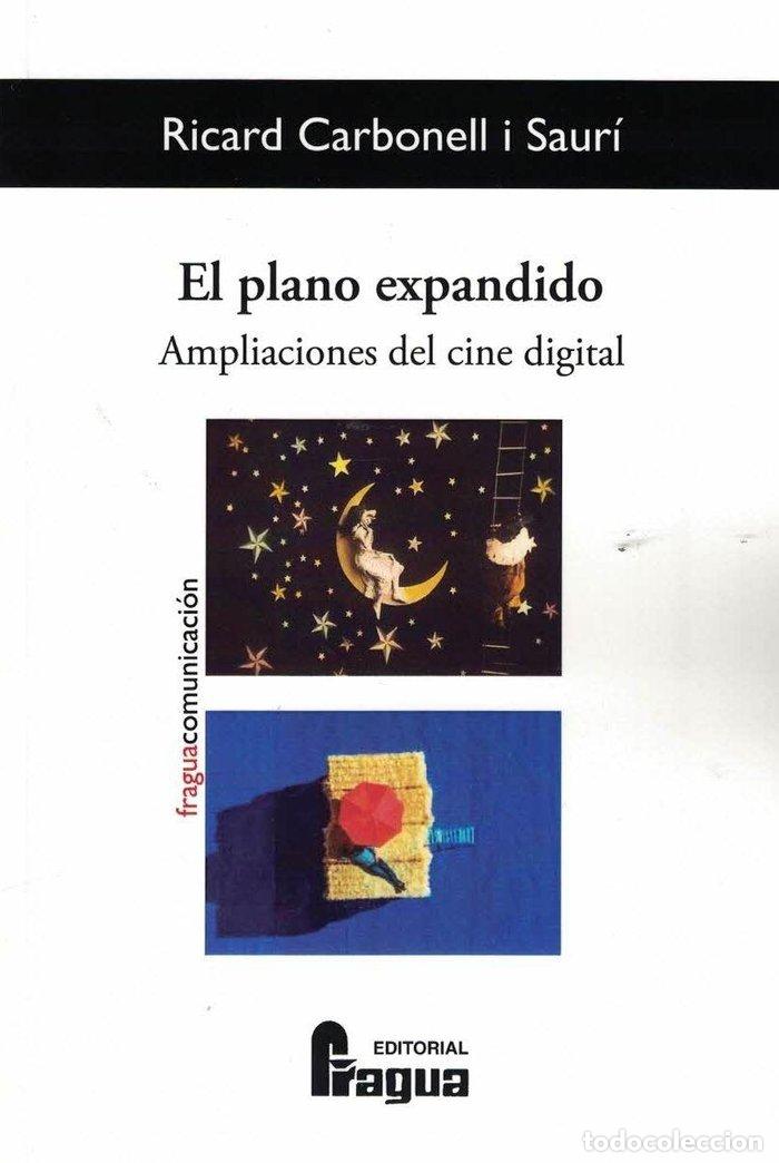 Libri: PLANO EXPANDIDO AMPLIACIONES DEL CINE DIGITAL,EL - CARBONELL I SAURI, RICARD