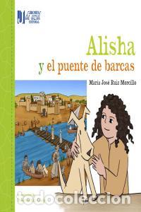 Libri: ALISHA Y EL PUENTE DE BARCAS - RUIZ, MARIA