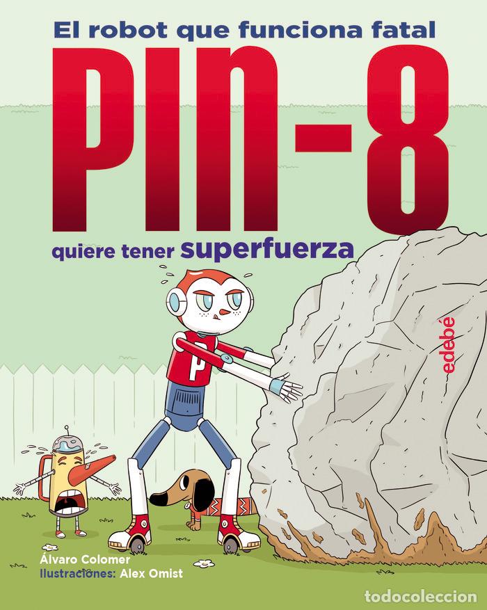 Libri: PIN 8 3 PIN 8 QUIERE TENER SUPERFUERZA - COLOMER, ALVARO