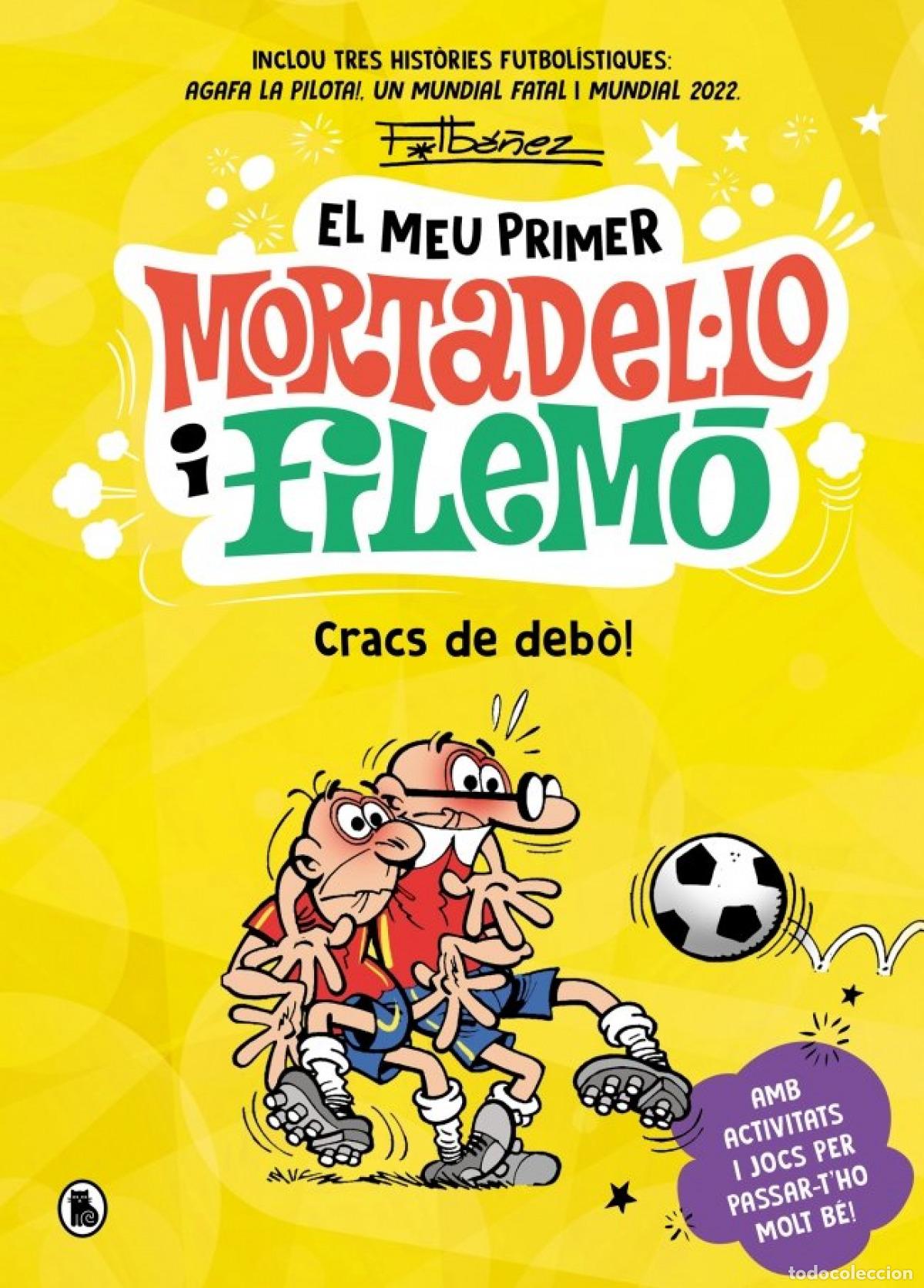 Libri: EL MEU PRIMER MORTADEL&middot;LO I FILEM&Oacute; - CRACS DEL BAL&Oacute;! - Ib&aacute;&ntilde;ez, Francisco