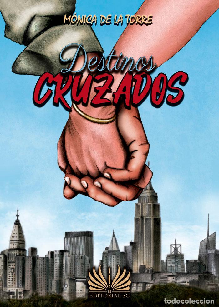 Libri: DESTINOS CRUZADOS - DE LA TORRE, MONICA