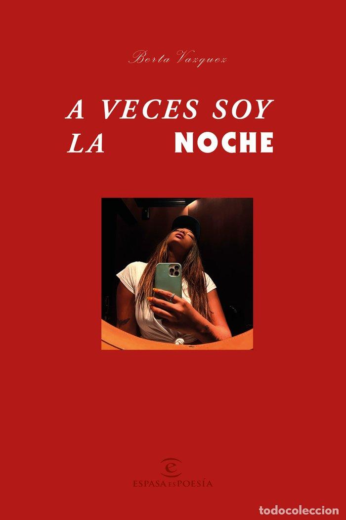 Libri: A VECES SOY LA NOCHE - BERTA VAZQUEZ